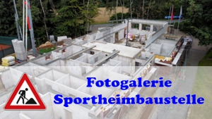 Fotogalerie Sportheimbaustelle